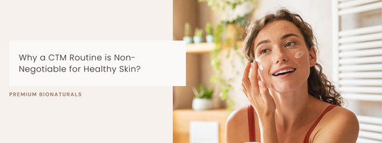 Master your CTM routine for radiant, youthful, and healthy skin.