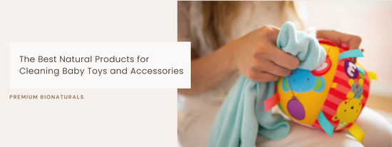 Natural and safe cleaning products for baby toys and accessories.