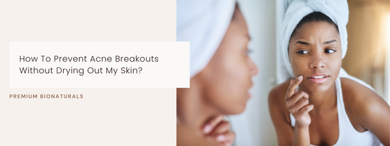 Prevent acne breakouts without drying out your skin!
